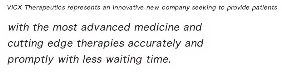 最先端治療をより早く確実に患者様へ提供する企業を目指して